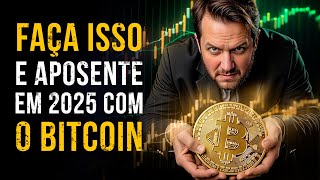 COMO SE APOSENTAR COM BITCOIN EM 2025 [upl. by Maurene71]