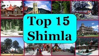 Shimla Tourism  Famous 15 Places to Visit in Shimla Tour [upl. by Artinak684]