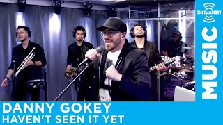 Danny Gokey  quotHavent Seen It Yetquot LIVE  SiriusXM [upl. by Haniraz]