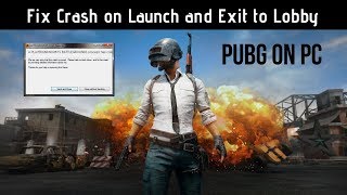 PubG on PC  Fix Crash on Launch and Exit to Lobby [upl. by Rephotsirhc]