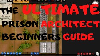 The ULTIMATE  Prison Architect Tutorial [upl. by Ahsian]