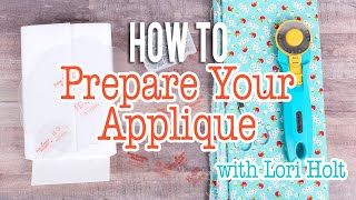 How to Prepare your Applique with Lori Holt  Fat Quarter Shop [upl. by Winstonn]