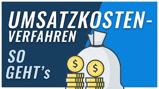 Umsatzkostenverfahren  kurz amp einfach erklärt [upl. by Bergren]