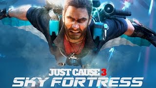 Just Cause 3  Sky Fortress Trailer [upl. by Cthrine]