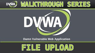 5  File Upload lowmedhigh  Damn Vulnerable Web Application DVWA [upl. by Krid]