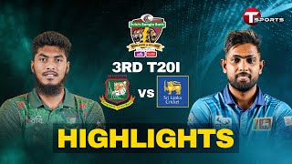 Highlights  Bangladesh vs Sri Lanka  3rd T20I  T Sports [upl. by Mireielle]