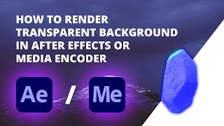 How to Render Transparent Background in After Effects  Media encoder  Alpha Channel  Tutorial [upl. by Anelis]