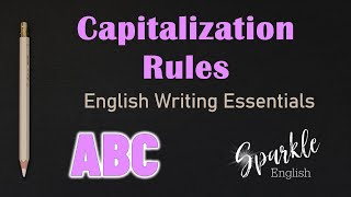 Capitalization Rules  When to Use Uppercase and Capital Letters  English Writing Essentials  ESL [upl. by Eitten876]