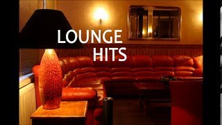 Lounge Hits  The Best of Lounge Music [upl. by Ettennat]