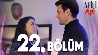 Afili Aşk 22Bölüm  Full Bölüm [upl. by Corey]