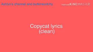 Copycat lyrics  Melanie Martinez  clean [upl. by Anead]