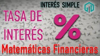 Encontrando la TASA DE INTERÉS  Interés Simple  Matemáticas Financieras [upl. by Ichabod]