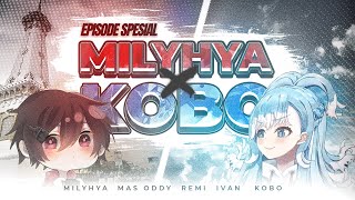 Episode Spesial  Milyhya x Kobo Kanaeru [upl. by Arat878]