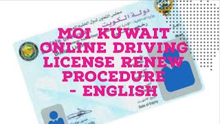 MOI Kuwait online driving license renew procedure  ENGLISH [upl. by Burman976]