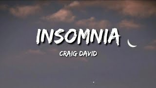 Craig David  Insomnia Lyrics [upl. by Ahsiel]