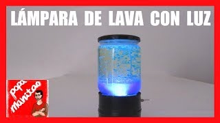 Como Hacer Una LAMPARA DE LAVA Casera CON LUZ [upl. by Stilu635]