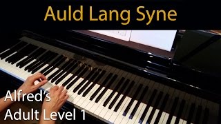 Auld Lang Syne Elementary Piano Solo Alfreds Adult Level 1 [upl. by Leima]