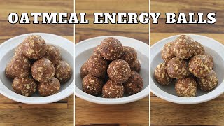 NoBake Oatmeal Energy Balls – 3 Easy Recipes [upl. by Erine]