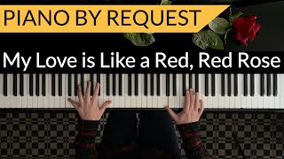 MY LOVE IS LIKE A RED RED ROSE Scottish Traditional  PIANO BY REQUEST by Paul Hankinson [upl. by Odraccir]