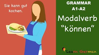 Learn German  German Grammar  können  Modal verbs  Modalverben  A1 [upl. by Shuman]