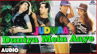 Judwaa  Duniya Mein Aaye Full Audio Song With Lyrics  Salman Khan Karishma Kapoor Rambha [upl. by Bohlen]