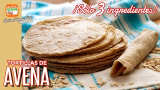 TORTILLAS DE AVENA ¡Sólo 3 ingredientes aptas para diabéticos  Cocina Vegan Fácil [upl. by Nylimaj583]