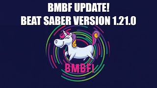 BMBF Update Now Working With Beat Saber Version 1210 [upl. by Philender38]