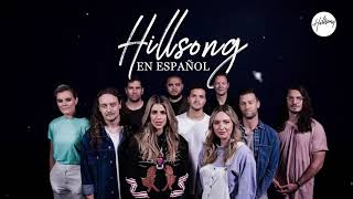 Hillsong en Espanol Canciones Sus Mejores 35 Grandes canciones Hillsong en Espanol 2021 [upl. by Pinette]