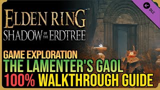 Lamenters Gaol 100 Walkthrough Elden Ring DLC [upl. by Humfrid149]