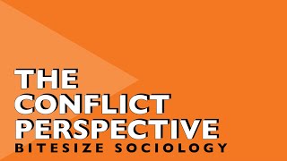 Bitesize Sociology 5  The Conflict Perspective [upl. by Anirec]