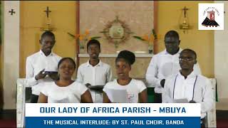 Catholic Church songs  St Paul Choir Uganda Catholic Songs [upl. by Zsa]