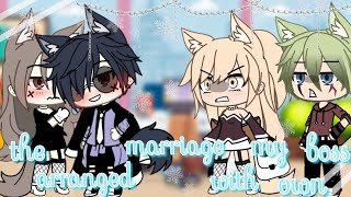 •The arranged marriage with my own boss• GLMM  Gacha life part 22 [upl. by Lobel]