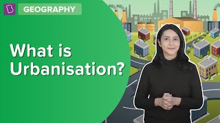 What Is Urbanisation  Class 8  Geography  Learn With BYJUS [upl. by Osnerol]