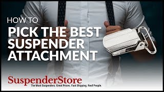 How to Pick The Best Suspender Attachment [upl. by Nafri]