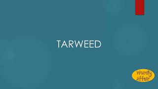 Tarweed Meaning [upl. by Justine]