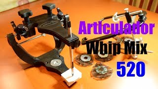 Articulador Whip Mix 520 análisis [upl. by Chapnick]