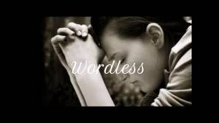 Lauren Daigle  Wordless lyrics [upl. by Kafka]