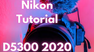 Nikon D5300 Manual mode guide [upl. by Clay215]