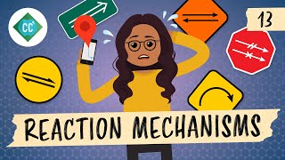 Intro to Reaction Mechanisms Crash Course Organic Chemistry 13 [upl. by Devonne]