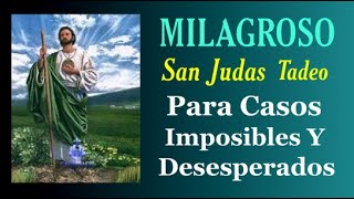 San Judas Tadeo  para casos imposibles y desesperados  MILAGROSA ORACIÓN [upl. by Nednil231]