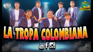 La Tropa Colombiana  Los Mejores exitos Bailables 🎧 Mix Angel Ramirez [upl. by Erwin]