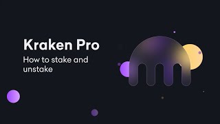 Kraken Pro Staking amp Unstaking [upl. by Lysander]