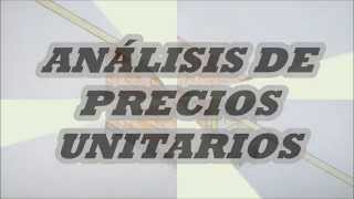 ANÁLISIS DE PRECIOS UNITARIOS [upl. by Drofwarc]