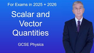 GCSE Physics Revision quotScalar and Vector Quantitiesquot [upl. by Yeclek]