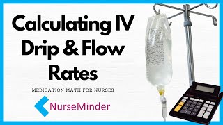 Calculating IV Drip amp Flow Rates for Nurses [upl. by Ajax908]