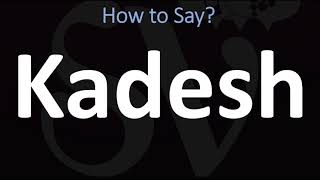 How to Pronounce Kadesh BIBLE [upl. by Laleb248]