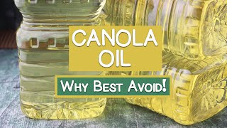 Whats Wrong with Canola Oil  Why Its Best Avoided [upl. by Suiram]