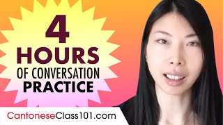 4 Hours of Cantonese Conversation Practice  Improve Speaking Skills [upl. by Teews]