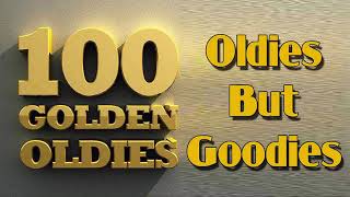 Top 100 Oldies Songs Of All Time  Greatest Hits Oldies But Goodies Collection [upl. by Wyndham]