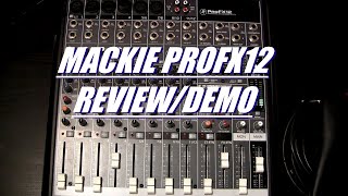 Mackie Pro FX 12 Mixer ReviewDemo [upl. by Ardnoel355]